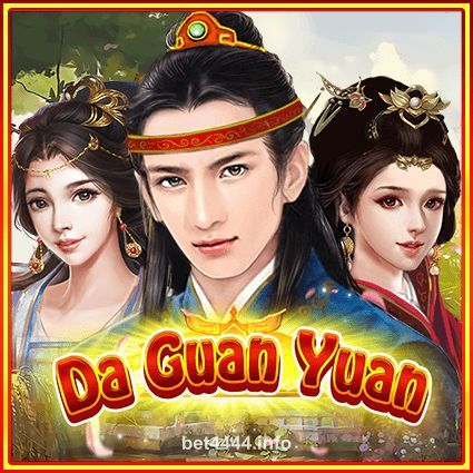 Da Guan Yuan bet4444 casino descargar